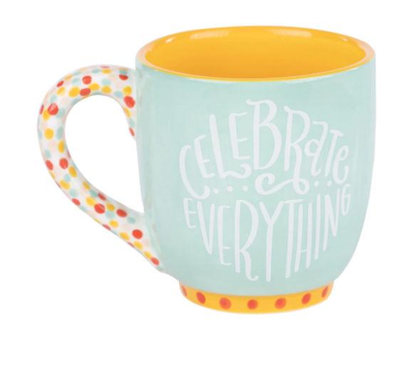 Coffee Mug - Celebrate Everything